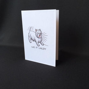 Westie Dog Card - "Gie it Laldy"