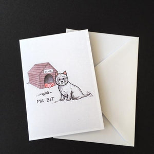 Westie Dog Card - "Ma Bit"